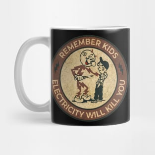 70S RETRO REMEMBER KIDS ELECTRICITY WILL KILL YOU Mug